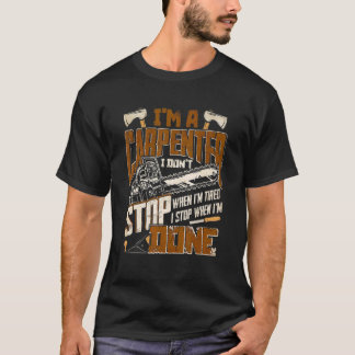 Carpentry Handman Wood Worker Im A Carpenter T-Shirt
