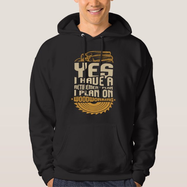 Carpentry I Woodworker I Carpenter Retirement I Wo Hoodie (Vorderseite)