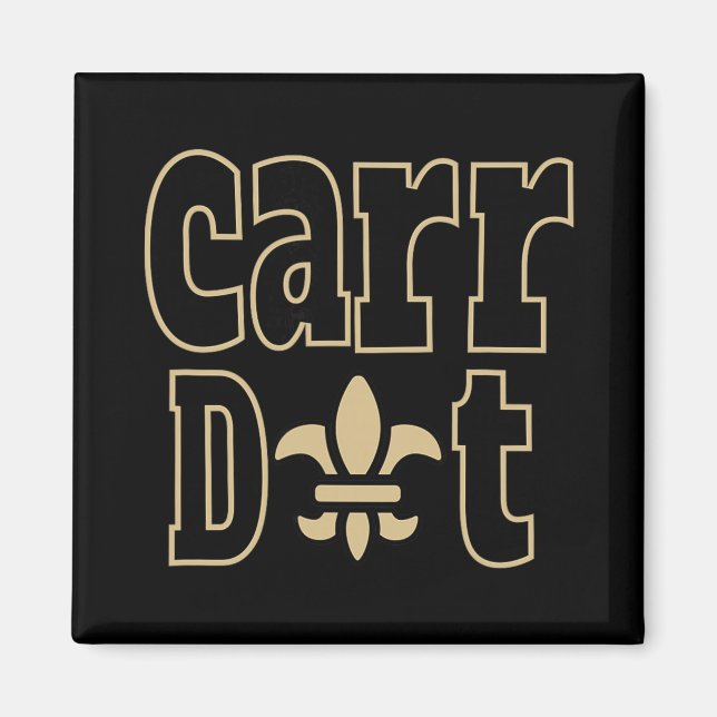 Carr Dat New Orleans Louisiana Everyone Loves New  Magnet (Vorne)