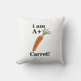 Carrot I am A+ Funny Carrot Kissen