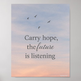 Carry Hope The Future hört zu Poster