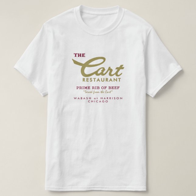 Cart Restaurant, Wabash and Harrison, Chicago, IL T-Shirt (Design vorne)