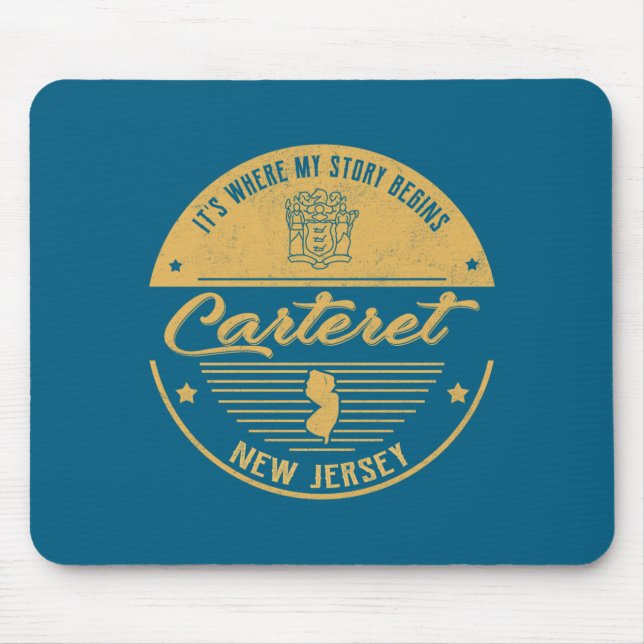 Carteret New Jersey Its Where My Story Begins  Mousepad (Vorne)