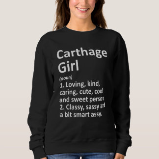 Carthage Girl Tx Texas Funny City Zuhause Roots Sweatshirt
