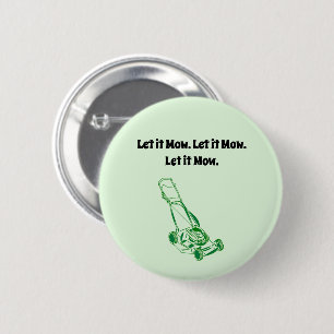 Cartoon der Rasenmäher - Lass It Mow Design Button