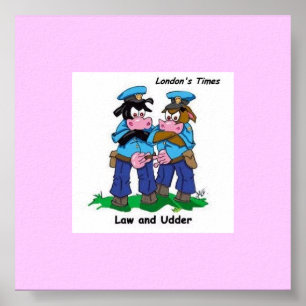 Cartoon "Law & Udder Funny Cow" Poster