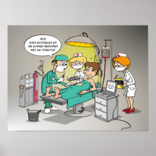 Cartoon; Nog sogar googelen en we kunnen opereren Poster