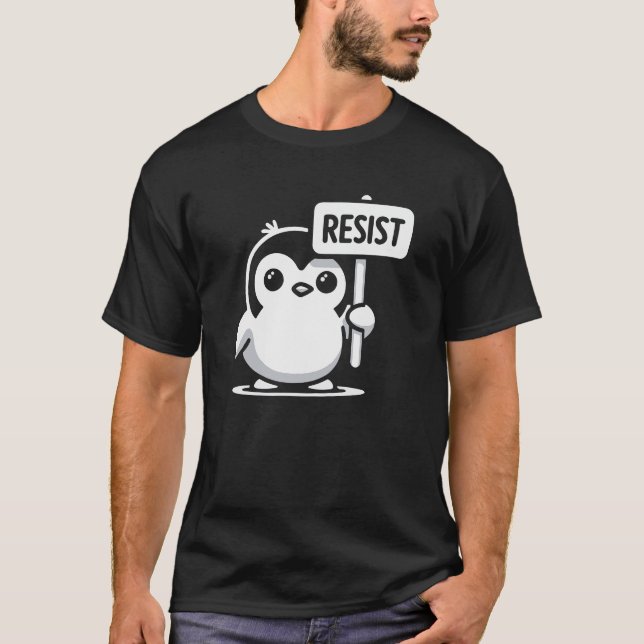 Cartoon Penguin Holding "RESIST" Zeichen - B & W T-Shirt (Vorderseite)