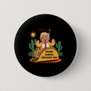 Cartoon Taco -trump kneift immer Button