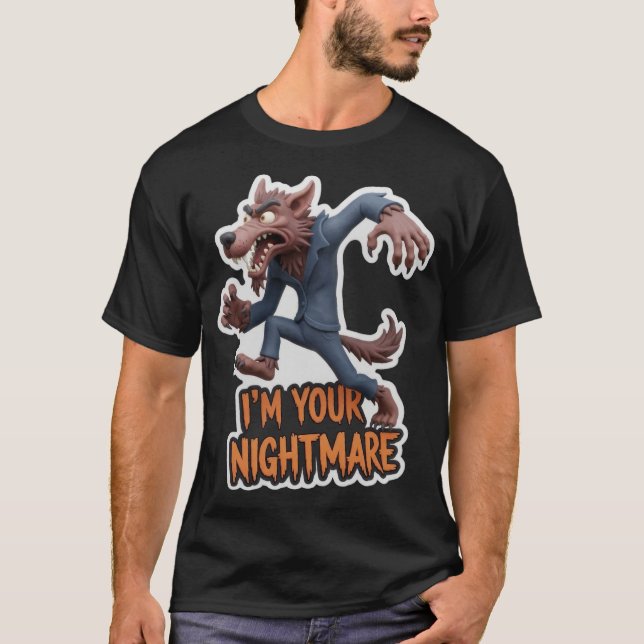 Cartoon werewolf in suit with Im Your Nightmare te T-Shirt (Vorderseite)
