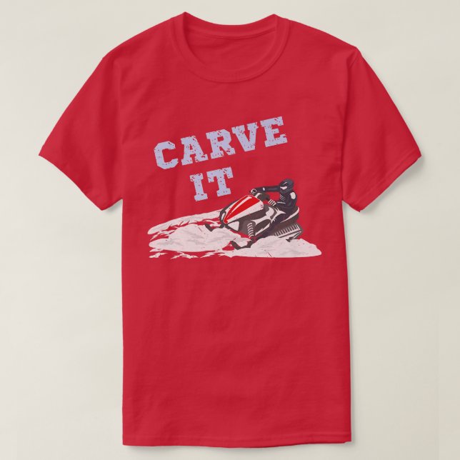 Carven It Funny Snowmobile Riding Deep Powder Snow T-Shirt (Design vorne)