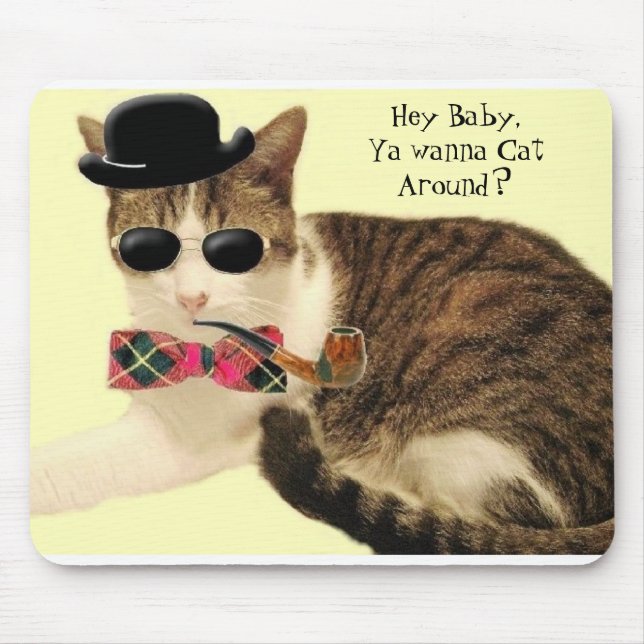 Casanova, he Baby, Ya wollen zur Katze herum? Mousepad (Vorne)