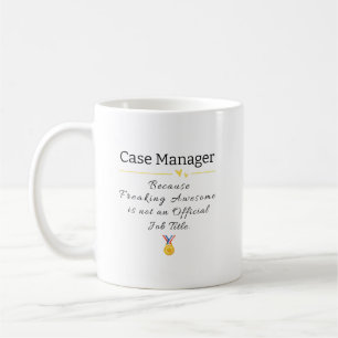 Case Manager Freaking Phantastisch Kaffeetasse