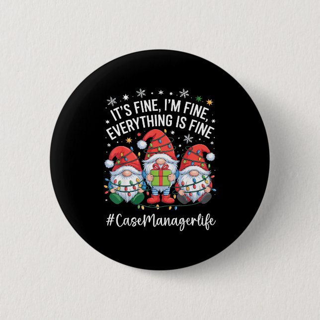 Case Manager Gnome Everything Is Fine Funny Christ Button (Vorderseite)