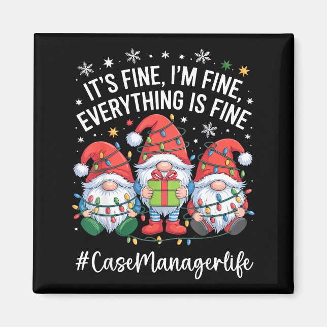 Case Manager Gnome Everything Is Fine Funny Christ Magnet (Vorne)