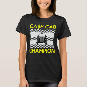 Cash Cab Taxi Fahrer Job Wellt Beste Job Taxi Driv T-Shirt