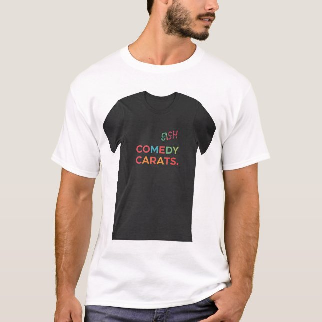 Cash Comedy Carats T-Shirt (Vorderseite)