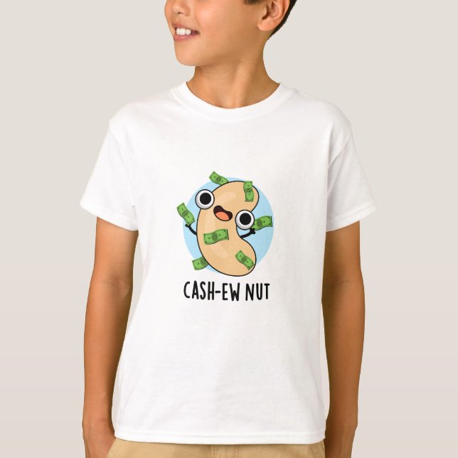 Cash-New Nut Nut Funny Cashew Nut Pun T-Shirt (Vorderseite)