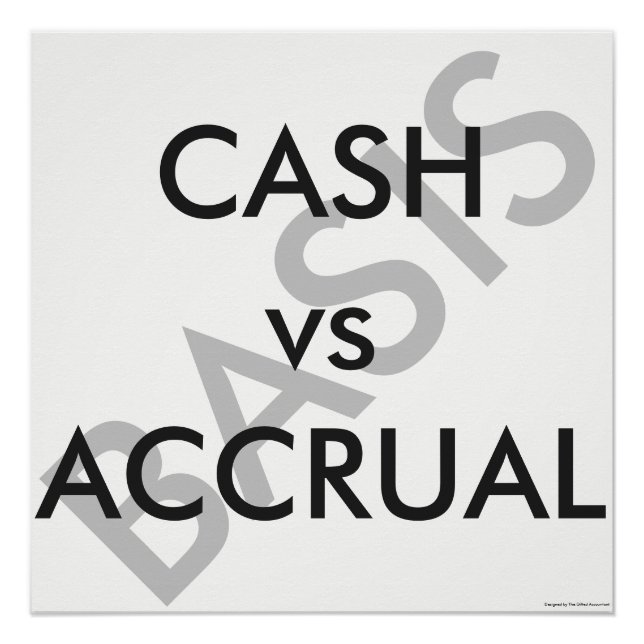 "CASH vs ACCRUAL" Poster (Vorderseite)