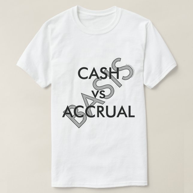 "CASH vs ACCRUAL" T-Shirt (Design vorne)