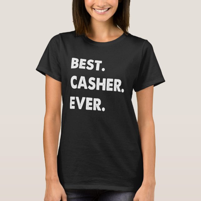 Casher Professionals Bestes Casher Ever T-Shirt (Vorderseite)