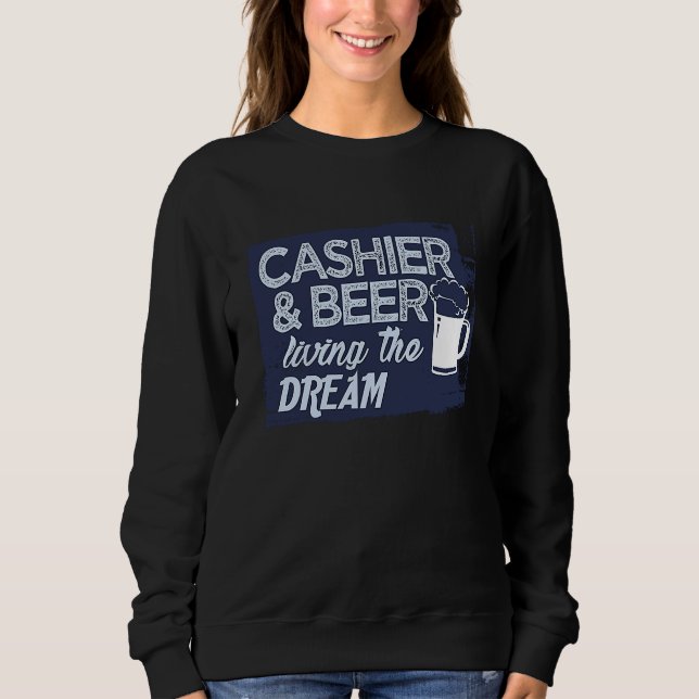 Cashier & beer Profession career worker working qu Sweatshirt (Vorderseite)