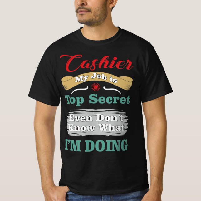 Cashier My Job Is Top Secret Funny Quote (Vorderseite)
