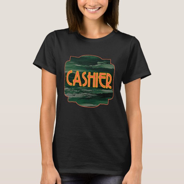 Cashier Profession career worker working quotes  2 T-Shirt (Vorderseite)