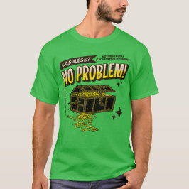Cashless? Kein Problem! T-Shirt