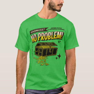 Cashless? Kein Problem! T-Shirt