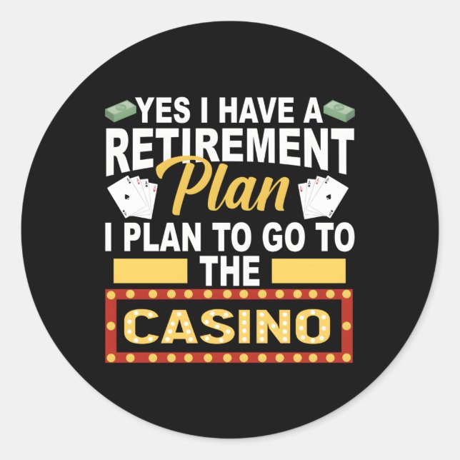 Casino for Retiree Retiret Plan Runder Aufkleber (Vorderseite)
