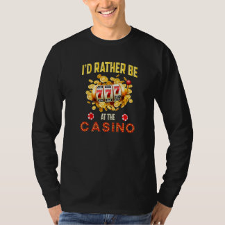 Casino Gambling Gambler Ich würde eher im Casi sei T-Shirt