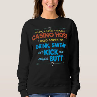 Casino Host Job Funny Drink & Swear Spaß Joke Sweatshirt