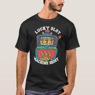 Casino Lucky Slot Spielautomat Poker 1 T-Shirt