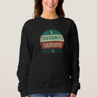 Castagneto Carducci Toskana Italien Urlaubs-Souven Sweatshirt