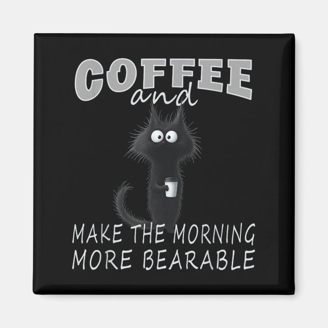 Cat And Coffee Tee Design, Funny-cat Morning Humor Magnet (Vorne)