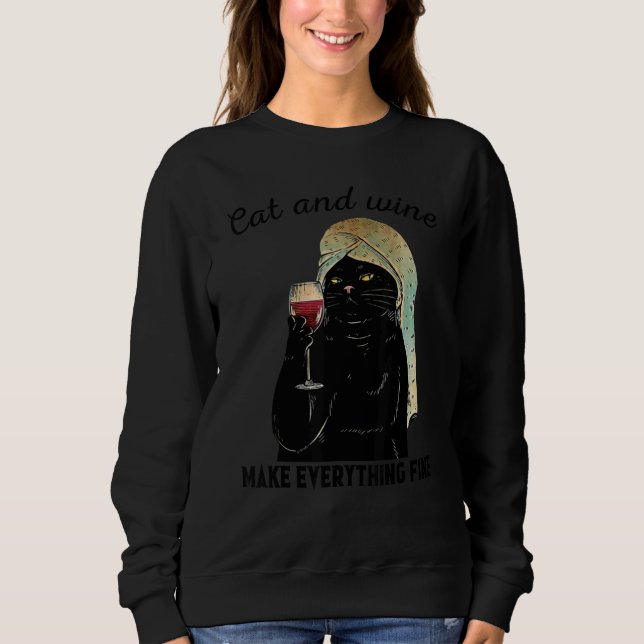 Cat and wine make everything fine sweatshirt (Vorderseite)
