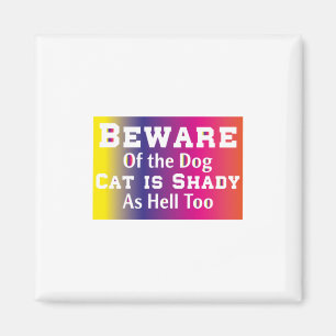 Cat Art Beware Of The Dog Magnet