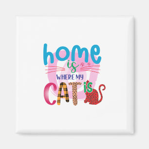 Cat Art Zuhause ist, wo meine Katze ist Magnet