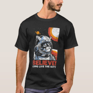 Cat Astronaut glaubt für Raumkätzentstörung T-Shirt