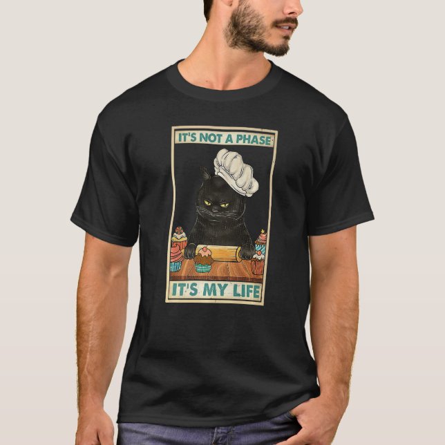 Cat Baking It's Not A Phare It's My Life Cooking C T-Shirt (Vorderseite)