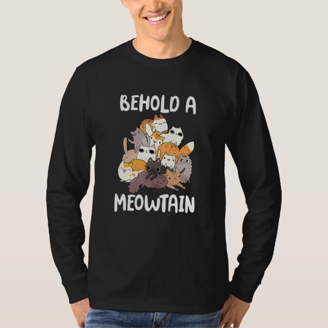 Cat Behold A Meowtain Cat Mountain T-Shirt (Vorderseite)