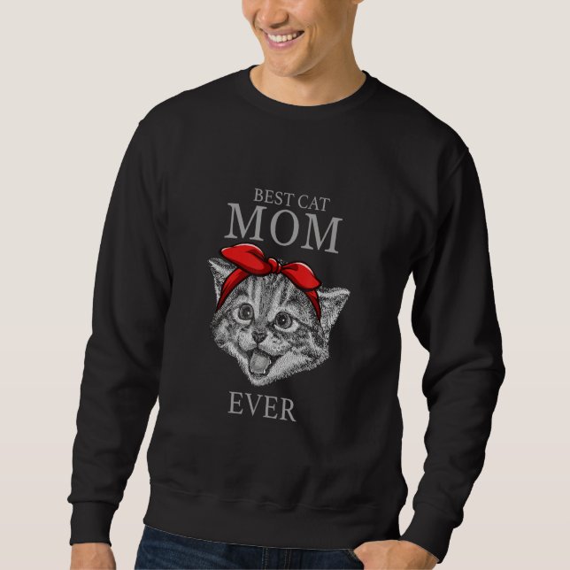 Cat Best Cat Mom Ever Meow with my Cat for Women 2 Sweatshirt (Vorderseite)
