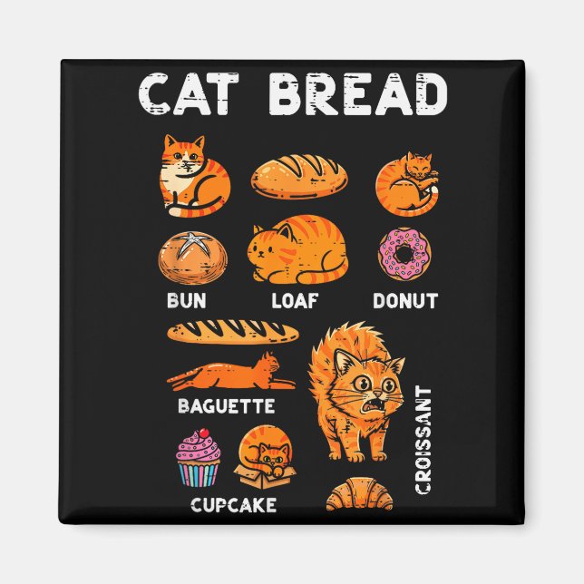Cat Bread Bun Loaf Cute Kitten Kitty Food Pun Wome Magnet (Vorne)
