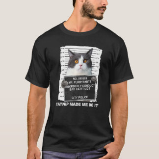 Cat Catnip hat mich dazu gebracht, es zu tun T-Shirt