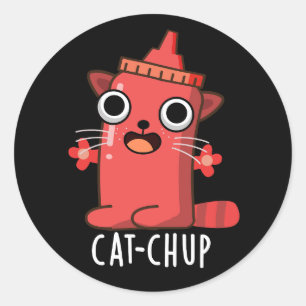 Cat chup Funny Ketchup Pun Dark BG Runder Aufkleber