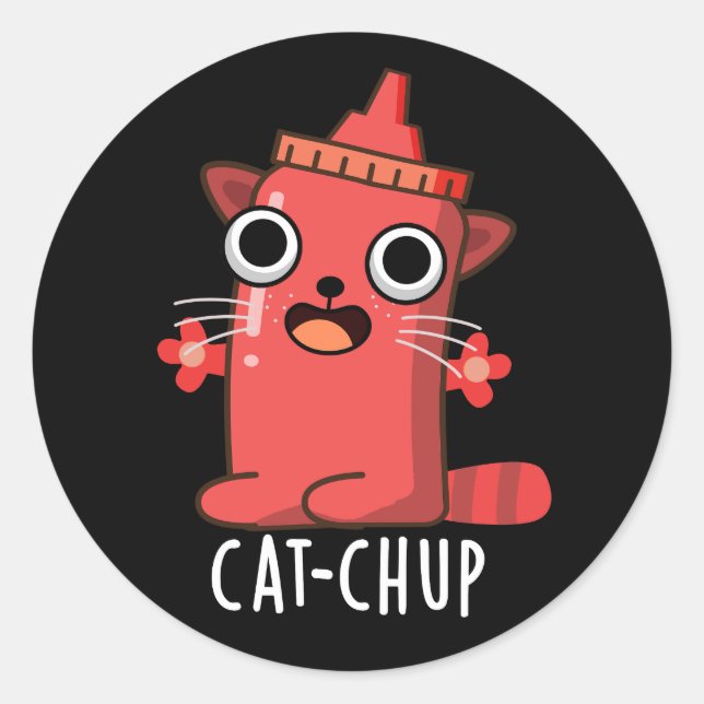 Cat chup Funny Ketchup Pun Dark BG Runder Aufkleber (Vorderseite)