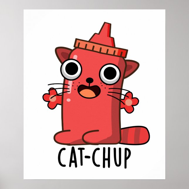 Cat chup Funny Ketchup Pun Poster (Vorne)