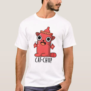 Cat chup Funny Ketchup Pun T-Shirt
