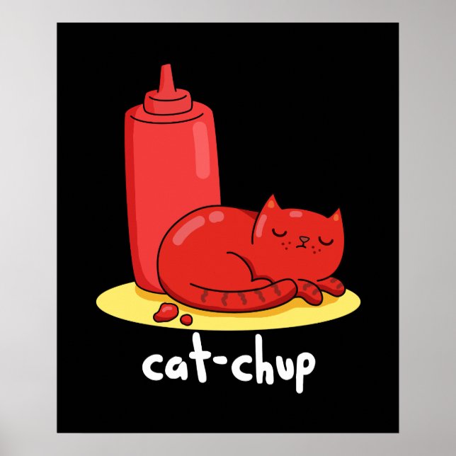 Cat chup Funny Red Ketchup Cat Pun Dark BG Poster (Vorne)